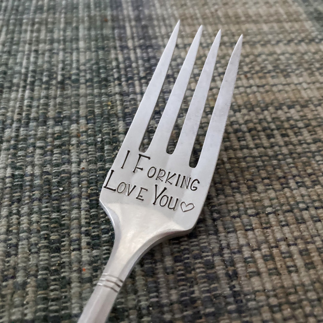 Valentines Gift, I Forking Love You Dessert Fork Hand Stamped Vintage Silver, Birthday