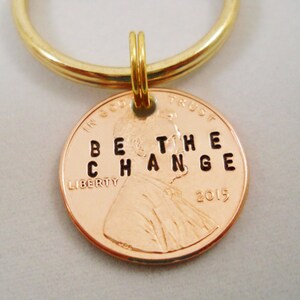 Be The Change Quote Penny Key Chain Gift, Graduation Keychain, Boyfriend Girlfriend Teen Birthday, Stamped 1959-2024 Penny Encouragement image 5