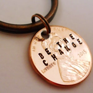 Be The Change Quote Penny Key Chain Gift, Graduation Keychain, Boyfriend Girlfriend Teen Birthday, Stamped 1959-2024 Penny Encouragement image 3