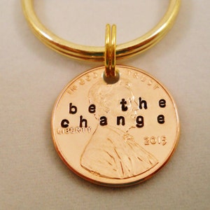 Be The Change Quote Penny Key Chain Gift, Graduation Keychain, Boyfriend Girlfriend Teen Birthday, Stamped 1959-2024 Penny Encouragement image 2