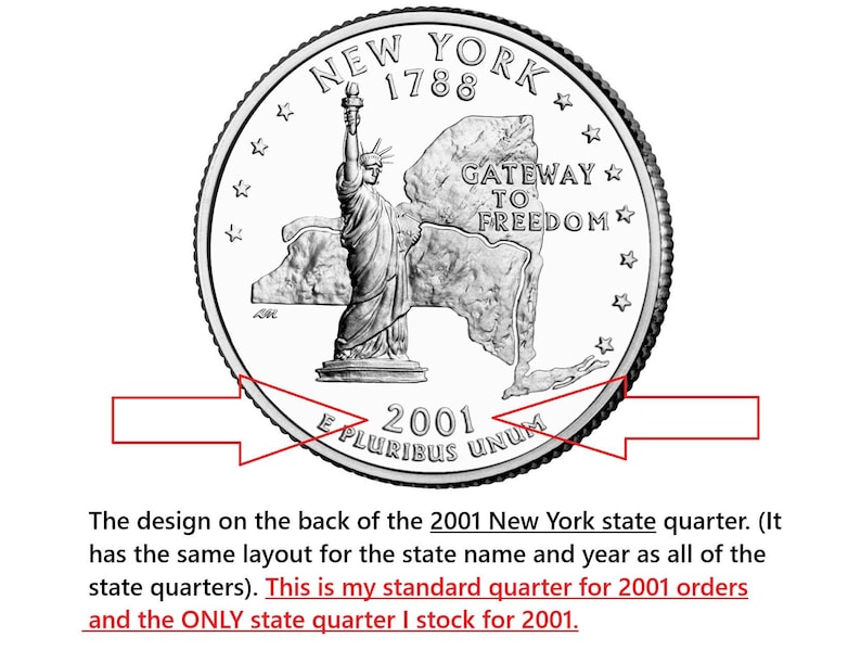 May include: A silver 2001 New York state quarter. The coin features the Statue of Liberty, the state outline, and the text "New York 1788" and "Gateway to Freedom". The coin also has the inscription "E Pluribus Unum".
