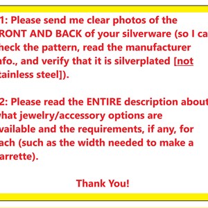 May include: A white graphic with a yellow border containing text requesting clear photos of silverware and reading the entire description for jewelry/accessory options. The text also asks to verify if the silverware is silverplated.