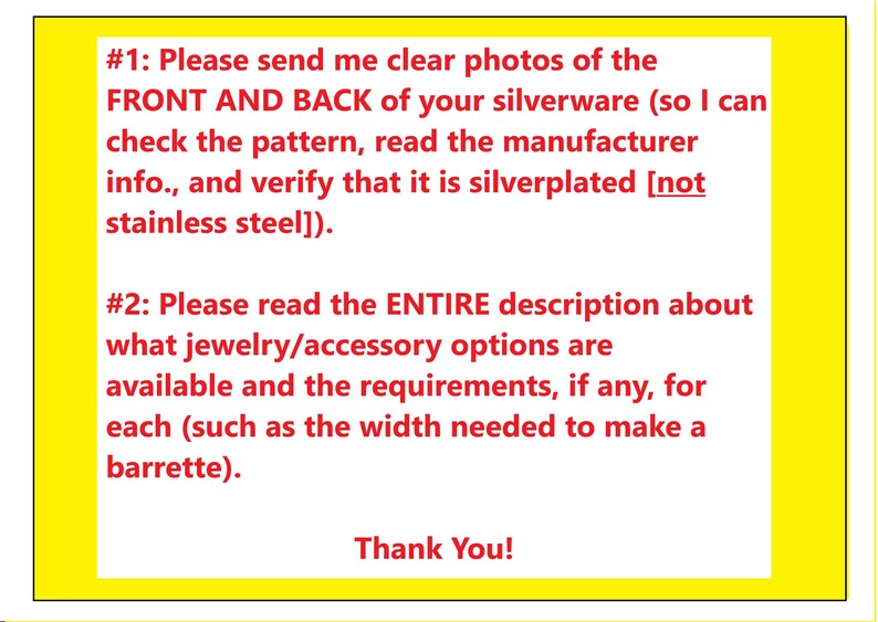 May include: A white graphic with a yellow border containing text requesting clear photos of silverware and reading the entire description for jewelry/accessory options. The text also asks to verify if the silverware is silverplated.