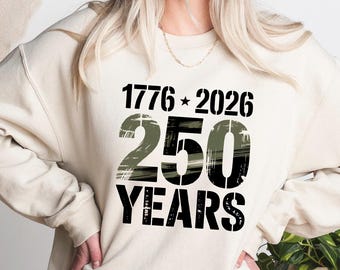 America 250th Anniversary Sweatshirt, Patriotic Military Sweater, 1776–2026 Patriotoc Years Shirt, Freedom Veterans Gift