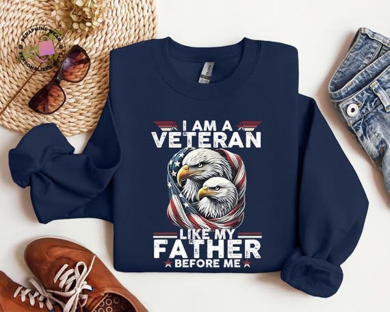 American Eagle Veteran Sweatshirt, Veteran Day Hoodie, Patriotic Sweater, USA Flag Gift, Like My Father Clothes