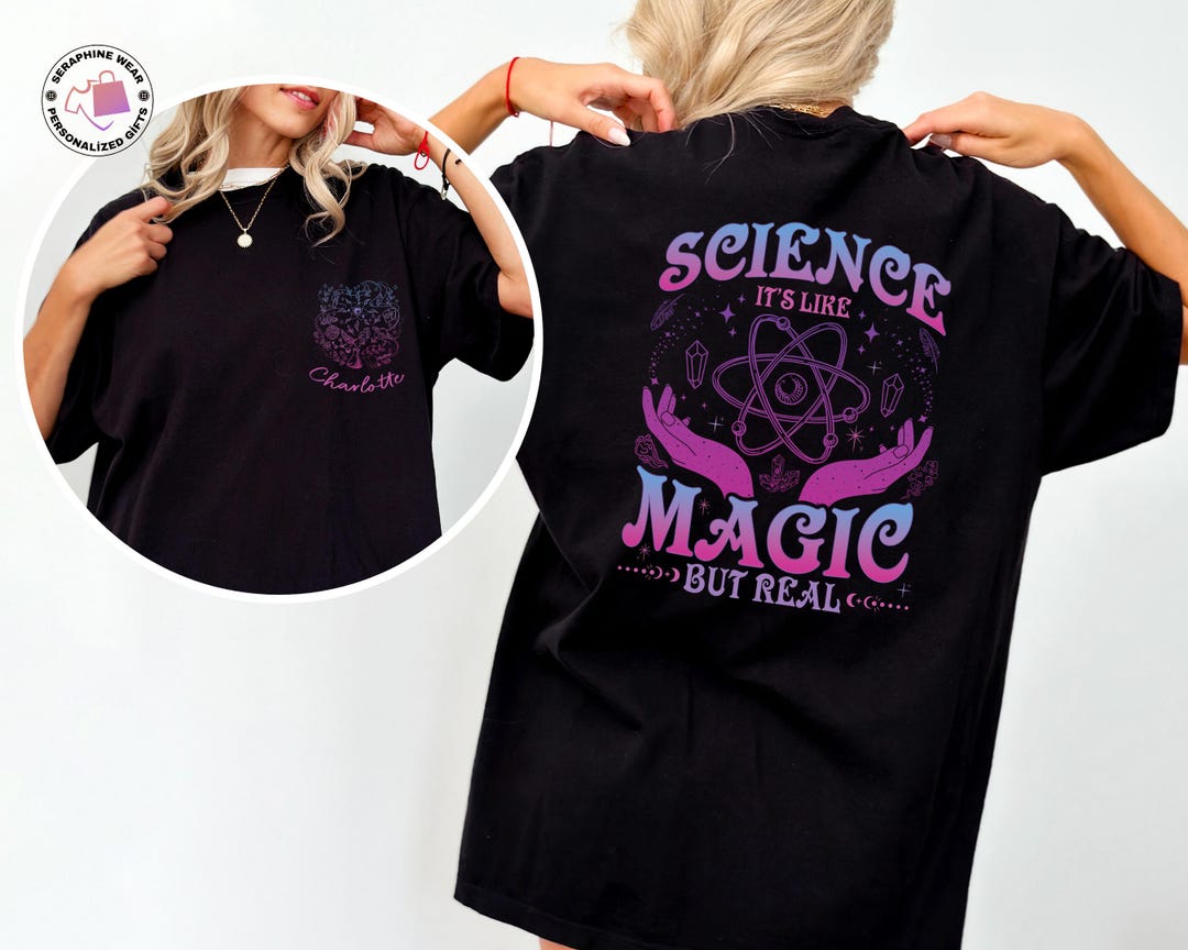 Custom Science Teacher Shirt, Personalized Science Its Like Magic but ...