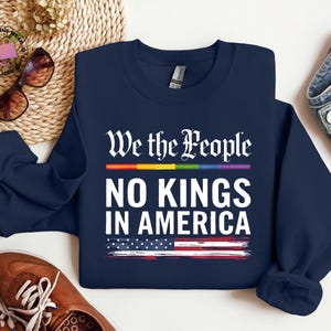 We The People No Kings In America Sweatshirt, Patriotic Democracy Shirt, Anti Trump Political Clothing