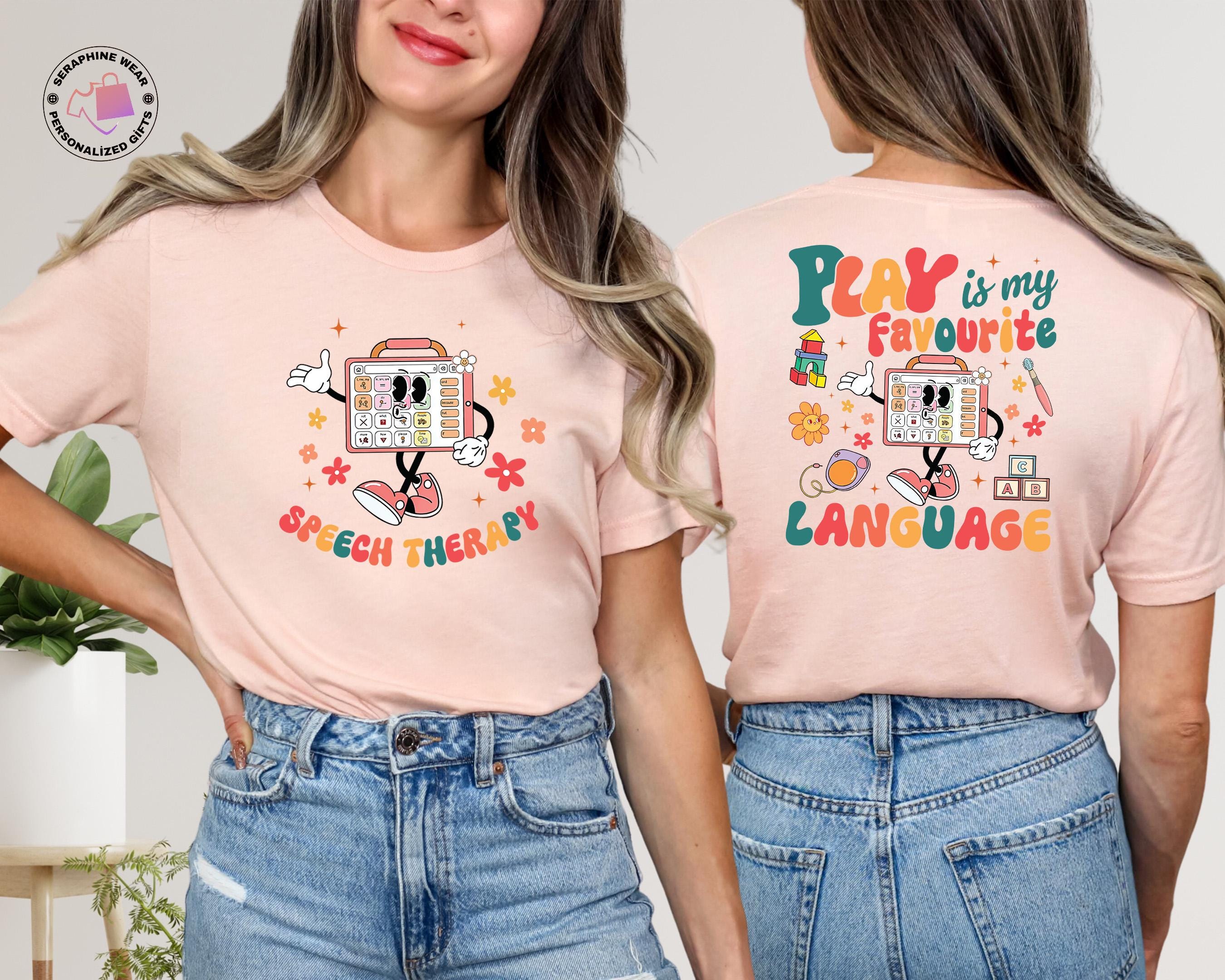 Motivational Shirt, Play Is My Favorite Language Shirt, Occupational Therapy Shirt, Speech Therapy Gift, Therapist Appreciation Gift