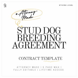 May include: A white document with black text that reads "STUD DOG BREEDING AGREEMENT" and "CONTRACT TEMPLATE." The text "Attorney Made" is in a gold oval. The document also includes the text "ATTORNEY MADE | 5 PAGE MAX | FULLY EDITABLE | LIFETIME ACCESS."
