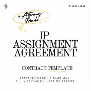May include: Black and white text on a white background that reads "#Attorney Made" in a circle with an arrow pointing to the left. Below the circle, the text reads "IP ASSIGNMENT AGREEMENT CONTRACT TEMPLATE ATTORNEY MADE | 5 PAGE MAX | FULLY EDITABLE | LIFETIME ACCESS".