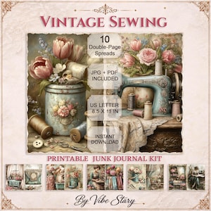 May include: A digital junk journal kit titled Vintage Sewing featuring 10 double-page spreads in US Letter 8.5 x 11 in size. The imagery displays a blue sewing machine, floral arrangements, spools of thread, and buttons in a soft color palette.