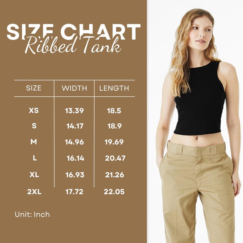 May include: A size chart for a ribbed tank top with a brown background and white text. The chart lists sizes XS through 2XL with corresponding width and length measurements in inches. A black sleeveless ribbed tank top is shown on the right side.