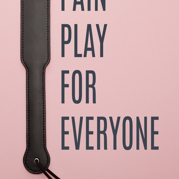 Pain Play For Everyone