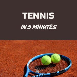 Könnte beinhalten: Zwei gelbe Tennisbälle auf einem blauen Tennisschläger auf einem roten Sandtennisplatz. Der Text "TENNIS IN 5 MINUTES" befindet sich über dem Schläger.