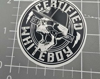 certified white boy, skull, Funny Sticker, Sarcastic Sticker, Snarky Humor Sticker, Hard Hat Sticker, Dark Humor, toolbox sticker.