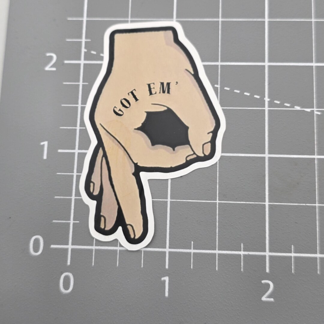 Funny Sarcastic Got Em Hard Hat Sticker - Tough Weather Resistant Vinyl ...