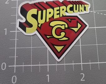 super cunt sticker , offensive sticker, Funny Sticker, Sarcastic Sticker, Snarky Humor Sticker, Hard Hat Sticker, Dark Humor, Adult sticker
