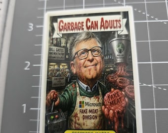 Everyone hates Bill Gates Garbage Can Adults Sticker, Bill Gates Fake Meat, Garbage Pail Kids Inspired