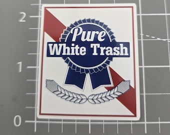 pure white trash, pabst, pbr, Funny Sticker, Sarcastic Sticker, Snarky Humor Sticker, Hard Hat Sticker, Dark Humor, toolbox sticker.