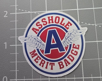 a-hole merit badge Sticker, asshole sticker, Funny Sticker, Sarcastic Sticker, Snarky Humor Sticker, Hard Hat Sticker, Dark Humor