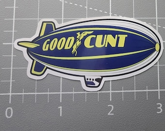 good cunt Sticker, cunt , offensive sticker , Funny Sticker, Sarcastic Sticker, Snarky Humor Sticker, Hard Hat Sticker, Dark Humor