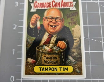 Tampon Tim Garbage Can Adult, Funny Sticker, Sarcastic Sticker, Snarky Humor Sticker, Tim Walz, Dark Humor, Garbage pail kid inspired.