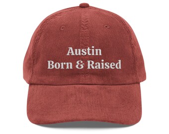 Czapka sztruksowa z haftem Austin Born & Raised, prezent urodzinowy, strój codzienny, wyjątkowy dodatek, pamiątka z podróży