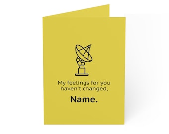 Pluribus-Inspired Funny Personalized Greeting Card | My Feelings Haven't Changed... | Voicemail Quote | TV Show Humor | Satellite Dish