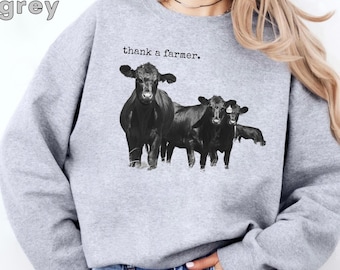 Thank A Farmer Sweatshirt, Thank A Rancher Sweatshirt, Angus Cattle Sweatshirt, Support Local Farmers Sweatshirt, Western Cow Sweatshirt