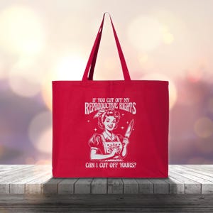 If You Can Cut Of My Reproductive Rights Can I Cut Off Yours Tote Bag, Women&#39;s Fundamental Rights Shirt, Pro-Choice Bag, Pro Roe Bag