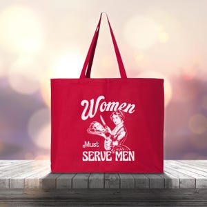 Women Must Serve Men Tote Bag, Smashing Patriarchy Tote Bag, Funny Women Tote, Hat For Girls, Unhinged Feminist Tote