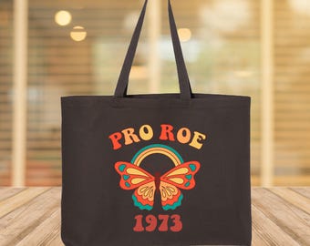 Pro Roe 1973 Tote Bag, Feminist Tote Bag, 1973 Roe v. Wade Tote, Pro Choice Tote, Reproductive Rights Tote, Feminist Tote