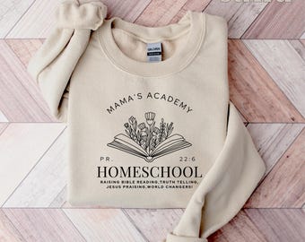 Mama's Academy Homeschool Sweatshirt, Cute Mother's Day Gift, Homeschool Moms Sweatshirt, Mom's Academy Sweatshirt, Cute Gift For Teachers