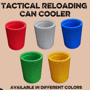 May include: Image of five can coolers in red, gray, blue, green, and yellow. The coolers have a textured exterior and a smooth interior. Text at the top reads "TACTICAL RELOADING CAN COOLER". The bottom text says "AVAILABLE IN DIFFERENT COLORS".