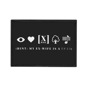 Funny Iron-On Patch - My Ex-Wife Is A Cnut, Humorous Patch for Jackets, Gift for Men, Patch for Denim, Unique Accessory