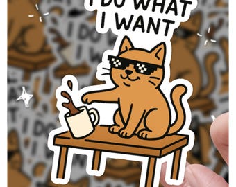 Lustiger Katzenaufkleber - I do what I want Katze mit Sonnenbrille und Mug Flip für Laptops & Wasserflaschen