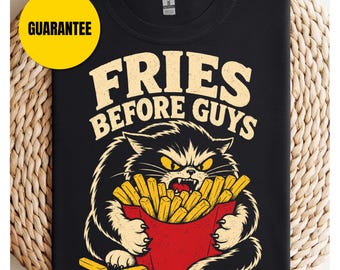 Koszulka „Fries Before Guys”, zabawna koszulka z kotem, sarkastyczna koszulka z grafiką dla smakoszy, prezent dla wściekłego miłośnika kotów, koszulka w stylu vintage z frytkami