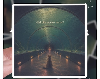 Liminal Space Aquarium Cat Sticker | Did The Ocean Leave | Glass Tunnel Water Decal | Weirdcore Dreamcore Aesthetic Underwater Sticker