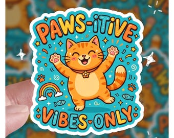 Paws-itive Vibes Only Süße lustige Katze, 3 "& 4" Katzenaufkleber, Katzenaufkleber, Geschenk für sie, Geschenk für ihn