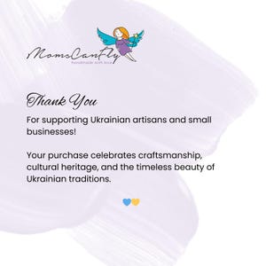 May include: White background with the text "Moms CanFly" and "Thank You". The image includes a drawing of an angel and text supporting Ukrainian artisans and small businesses. The purchase celebrates craftsmanship and Ukrainian traditions.