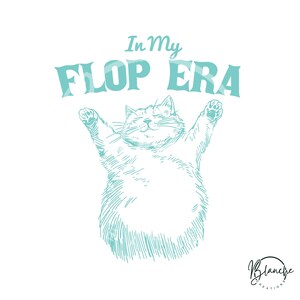 In My Flop Era Cat PNG SVG – Funny Cat Saying for Stickers, Cat Meme Svg, Sublimation, Cat Lover Clipart, Cartoon Kitty Design