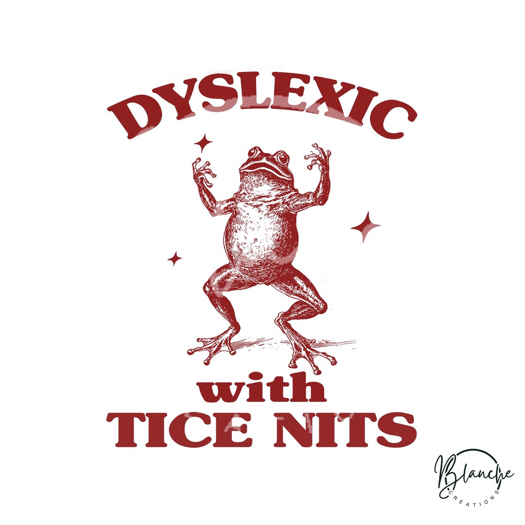 Dyslexic With Tice Nits Frog PNG SVG – Funny Celestial Frog Clipart for ...