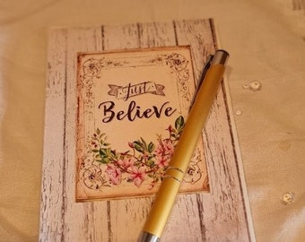 6" x 4.5" Altered Notebook, Travel Notebook, Journal, Quote, Believe in your Dream