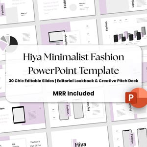 May include: A PowerPoint template titled "Hiya Minimalist Fashion" with 30 editable slides. The design features a light purple and white color scheme, with text and graphics related to fashion. The template includes an editorial lookbook and creative pitch deck.