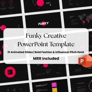 May include: A PowerPoint template with a black background and white and pink design elements. The text reads "Funky Creative PowerPoint Template" with "31 Animated Slides | Bold Fashion & Influencer Pitch Deck" and "MRR Included". The PowerPoint logo is visible.