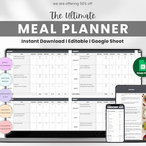 May include: A digital meal planner displayed on a laptop and smartphone. The laptop screen shows a detailed meal plan, while the phone displays a grocery list. The image includes the text "The Ultimate Meal Planner" and "Instant Download I Editable I Google Sheet."