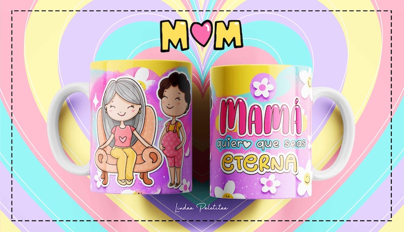 Puede incluir: Una taza de cer&aacute;mica blanca con un dise&ntilde;o rosa, amarillo y azul. La taza presenta una ilustraci&oacute;n de dibujos animados de una mujer sentada en un sof&aacute; y una mujer embarazada de pie junto a ella. El texto "Mami quiero que seas eterna" est&aacute; impreso en la taza.