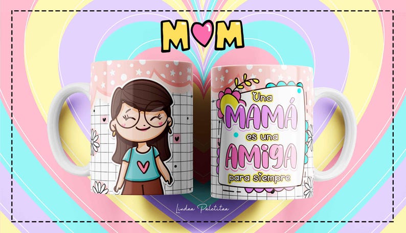 Puede incluir: Una taza de cer&aacute;mica blanca con un dise&ntilde;o rosa y blanco. Un lado presenta una ilustraci&oacute;n de dibujos animados de una ni&ntilde;a con gafas y un coraz&oacute;n en su camiseta. El otro lado presenta el texto "Una MAM&Aacute; es una AMIGA para siempre".