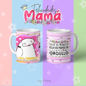 May include: Two white ceramic mugs with pink and white designs. One mug features a cartoon character with the text "Feliz dia mama" and the other mug features the text "Ella es bonita, Ella es perfecta, Ella es mi orgullo, Ella es mi mama".