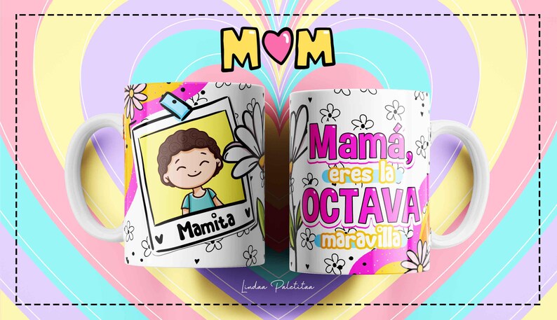 Puede incluir: Taza de cer&aacute;mica blanca con un dise&ntilde;o colorido que presenta una ilustraci&oacute;n de dibujos animados de un ni&ntilde;o, flores y el texto "Mamita" y "Mama, eres la OCTAVA maravilla".